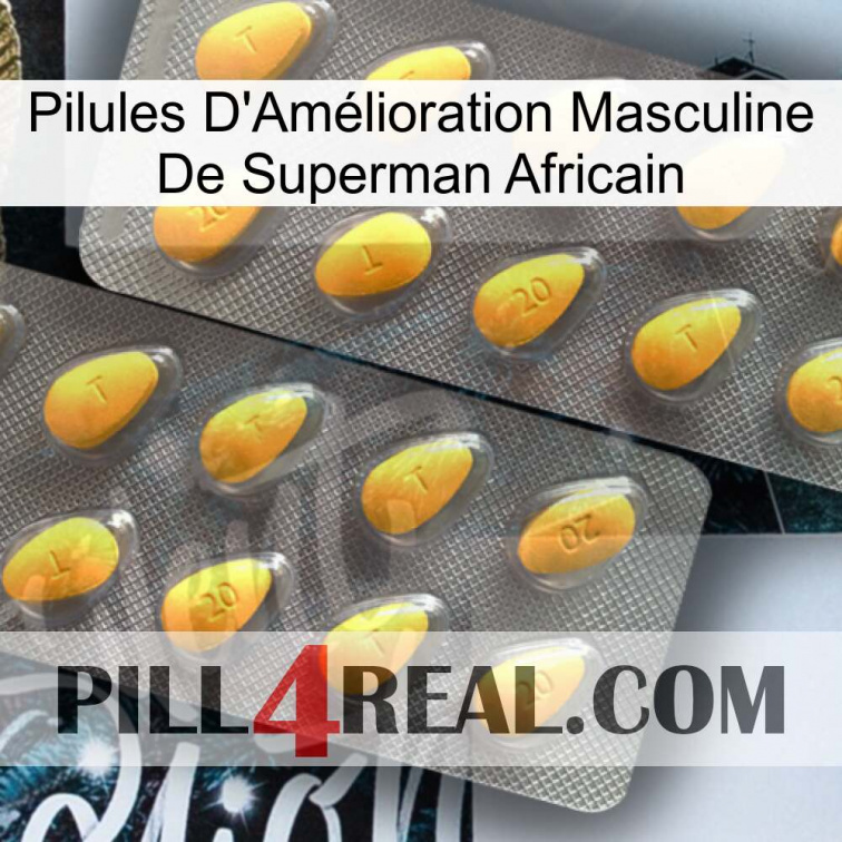 African Superman Male Enhancement Pills cialis2